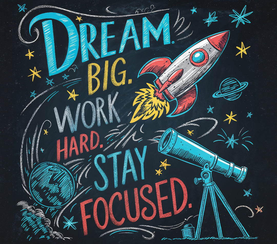 Dream big. Work hard. Stay focused. A daily dose of motivation in every sip.