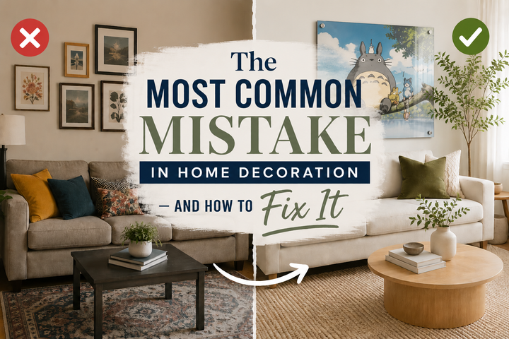 The Most Common Mistake in Home Decoration — And How to Fix It