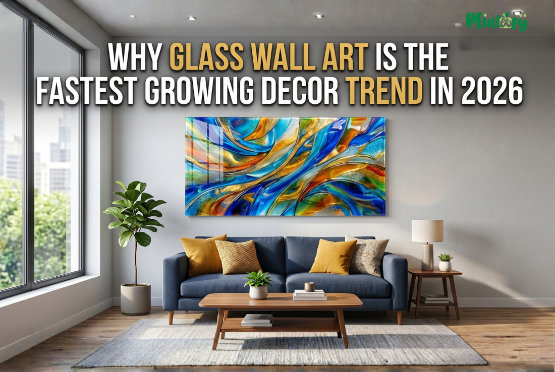 Why Glass Wall Art Is the Fastest Growing Decor Trend in 2026