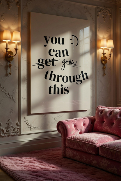 You Can Grow Through This Glass Wall Art