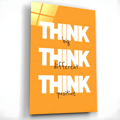 Think Big Think Different Think Positive Glass Wall Art