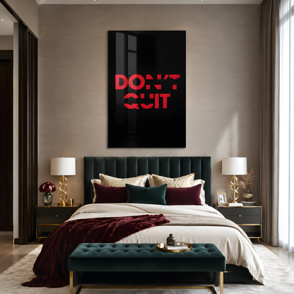 Don't Quit Glass Wall Art