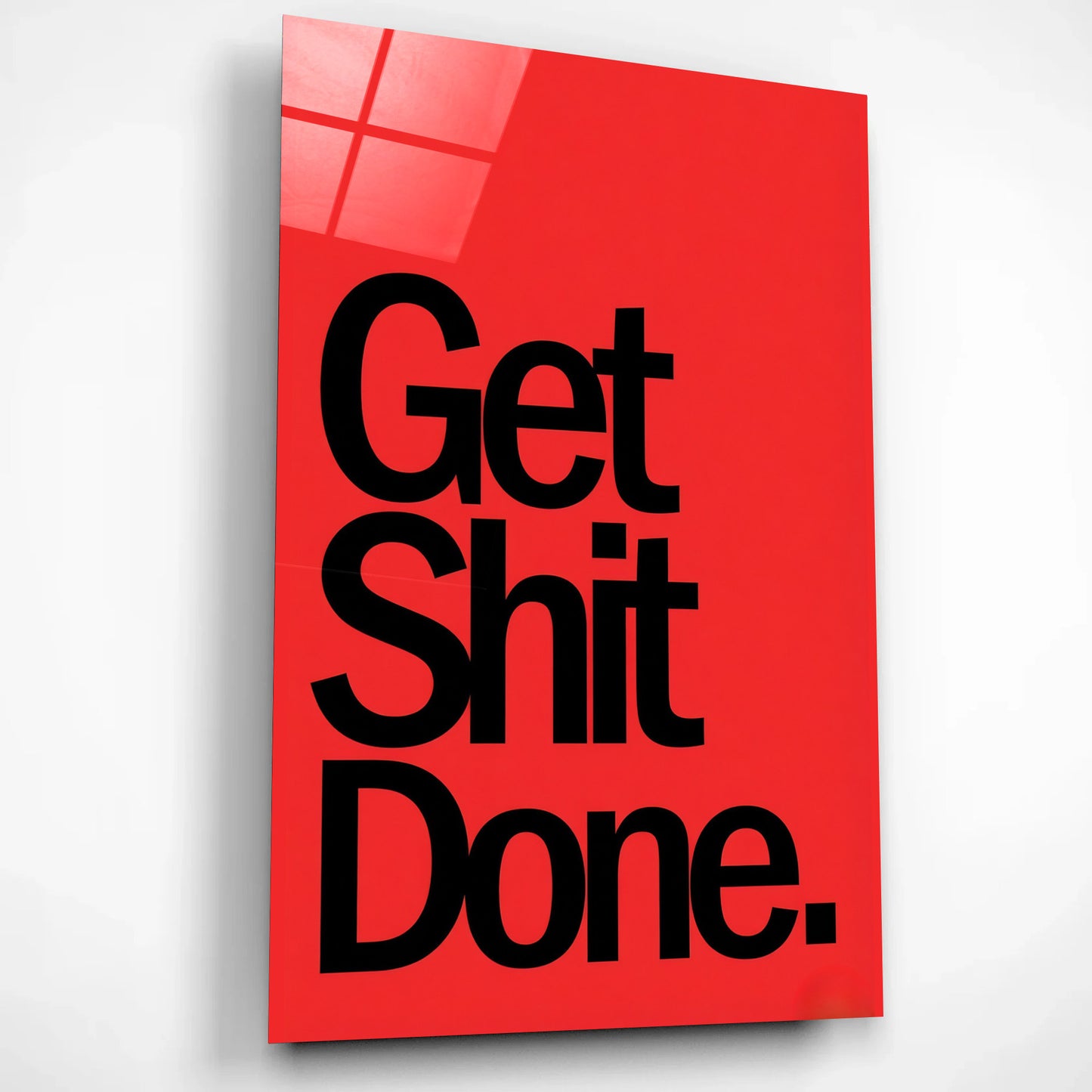 Get shit Done Motivation Glass Wall Art