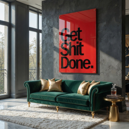 Get shit Done Motivation Glass Wall Art