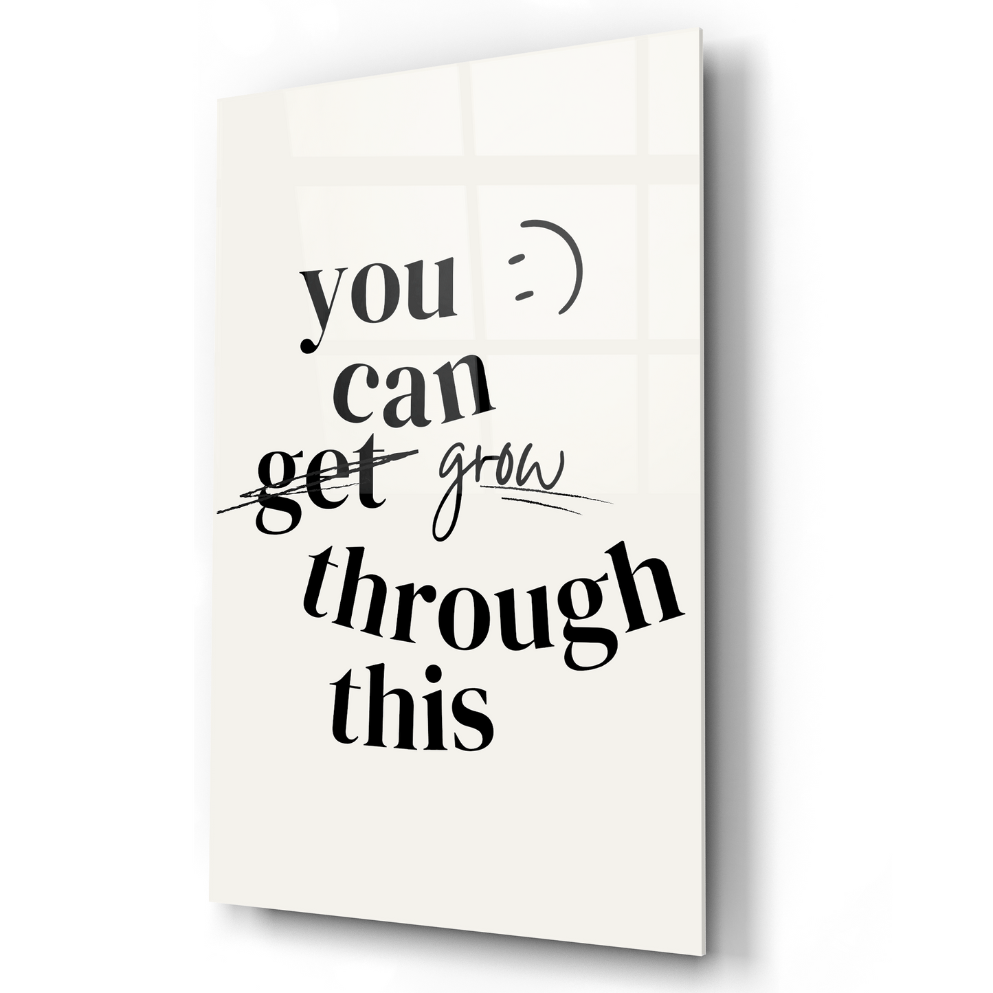 You Can Grow Through This Glass Wall Art