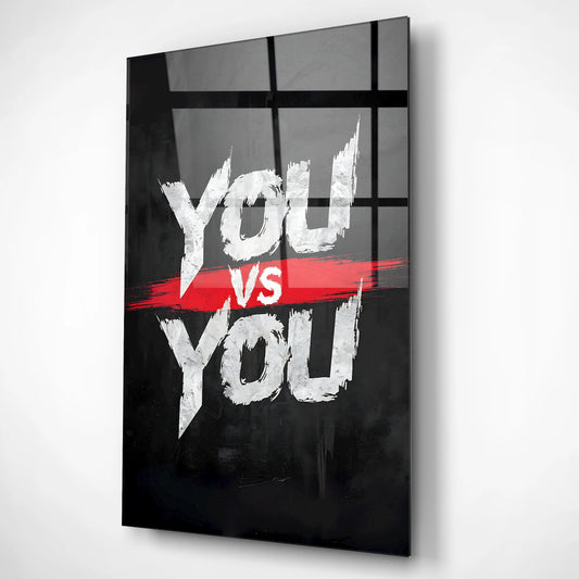 You Vs You Glass Poster